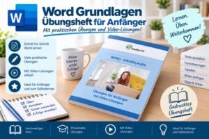 Word Grundlagen –  Gedrucktes Übungsheft