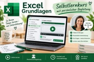 Excel Grundlagen – Selbstlernkurs mit persönlicher Begleitung