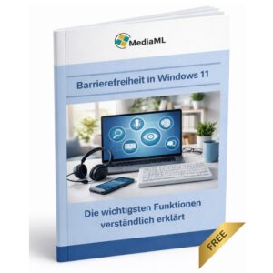 Barrierefreiheit in Windows 11 - Die wichtigsten Funktionen  verständlich erklärt (PDF)